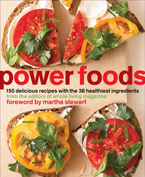 Power Foods: 150 Delicious Recipes with the 38 Healthiest Ingredients by The Editors of Whole Living Magazine Power Foods: 150 Delicious Recipes with the 38 Healthiest Ingredients by The Editors of Whole Living Magazine