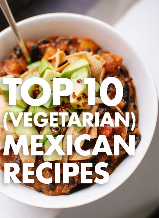 My 10 favorite fresh Mexican recipes! These meatless dishes are perfect for game days, potlucks and weeknights. cookieandkate.com