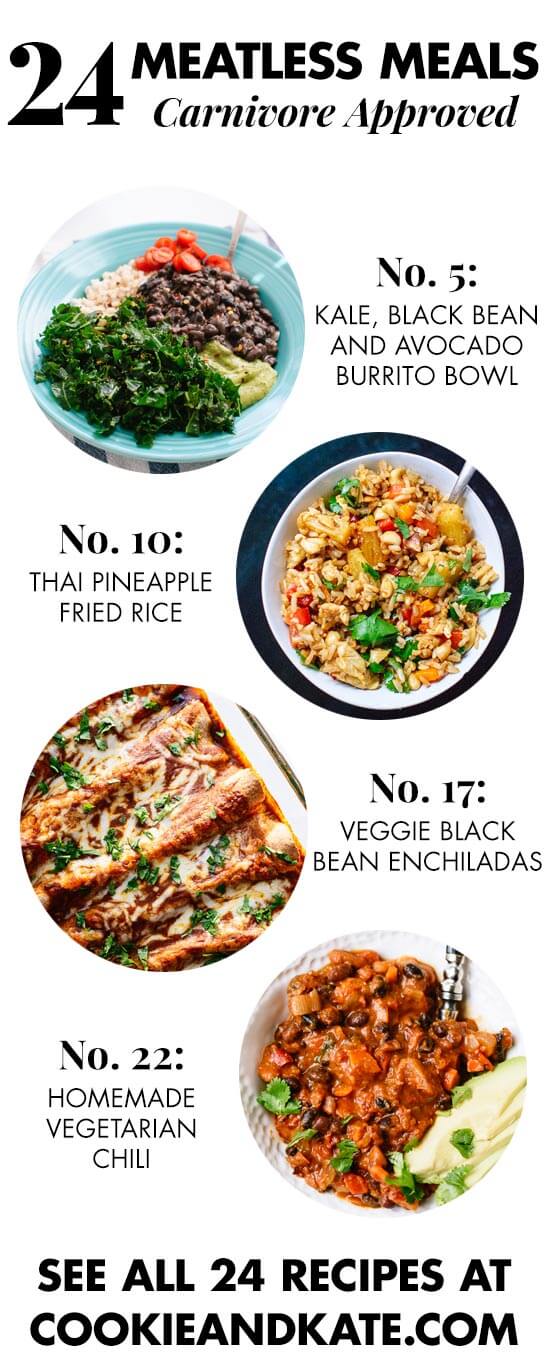Find 24 meatless recipes that your die-hard meat eaters will love! cookieandkate.com