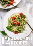 12 Delicious Zucchini Recipes