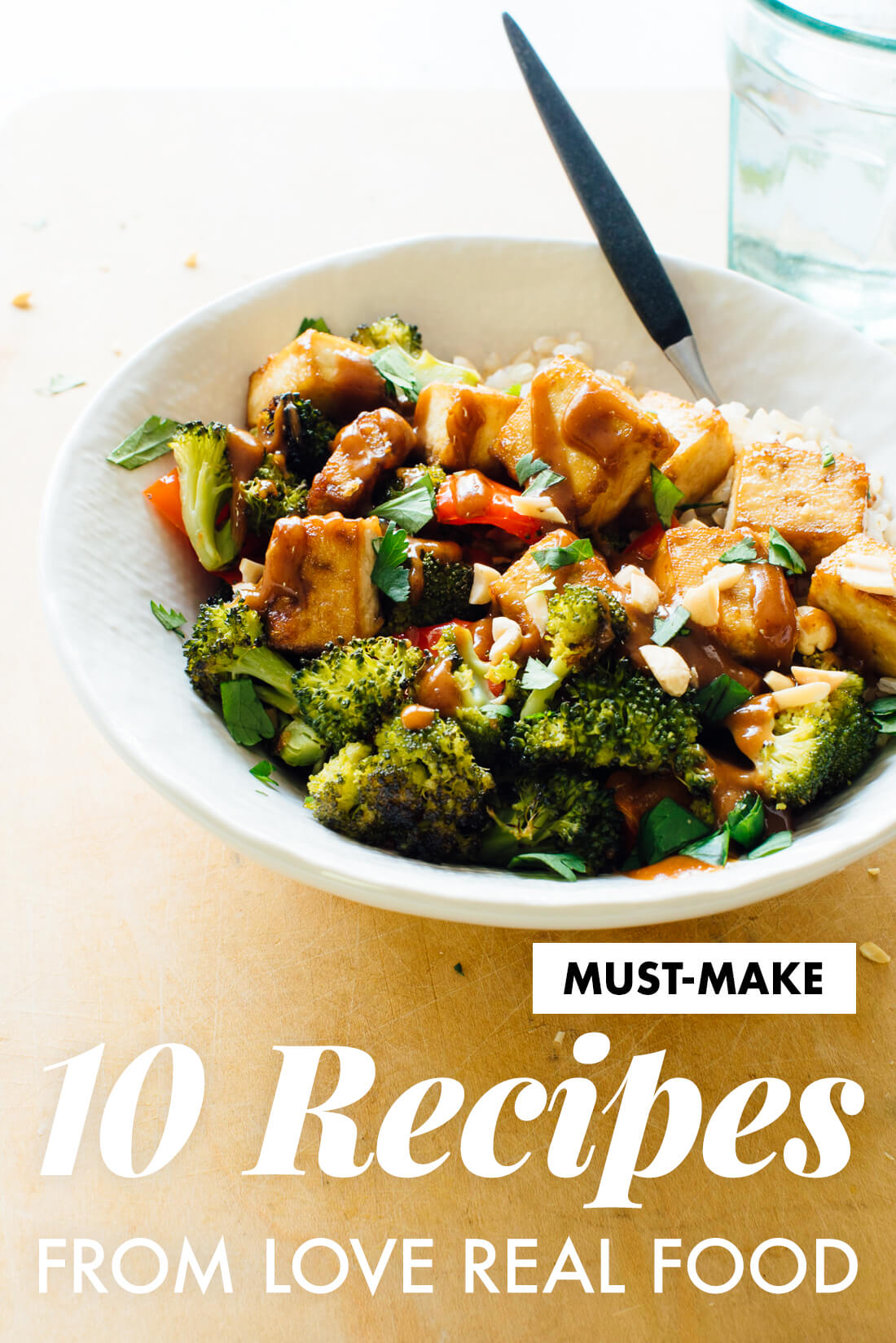 10 recipes from my cookbook, Love Real Food