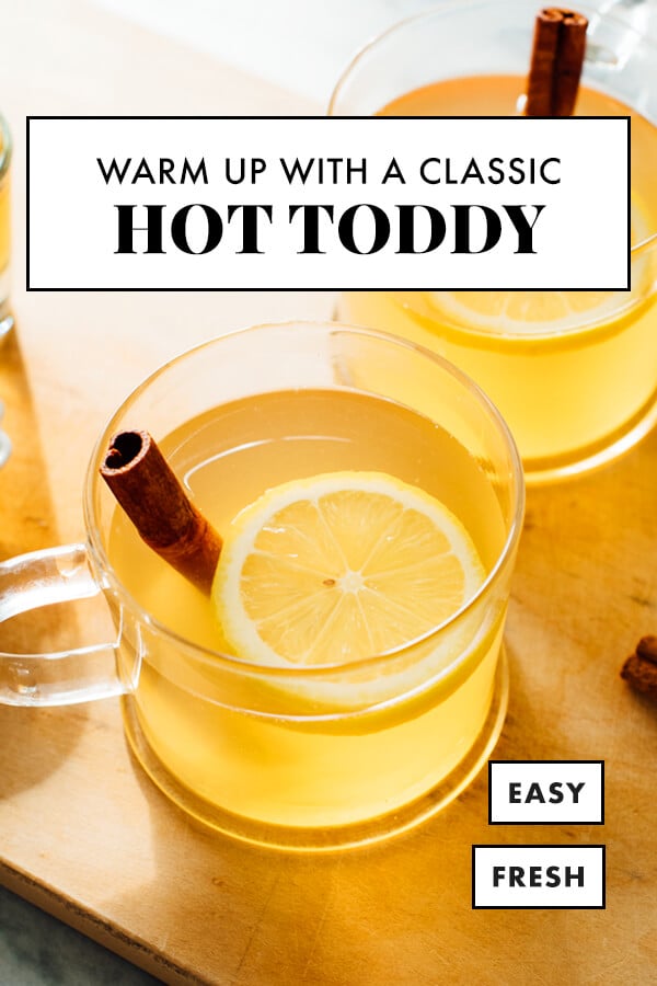 Classic Hot Toddy Recipe Cookie and Kate