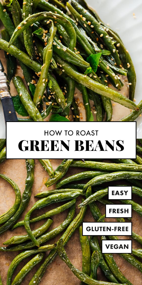 Perfect Roasted Green Beans Recipe - Cookie and Kate